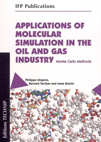 Applications of molecular simulation in the oil and gas industry : Monte-Carlo Methods