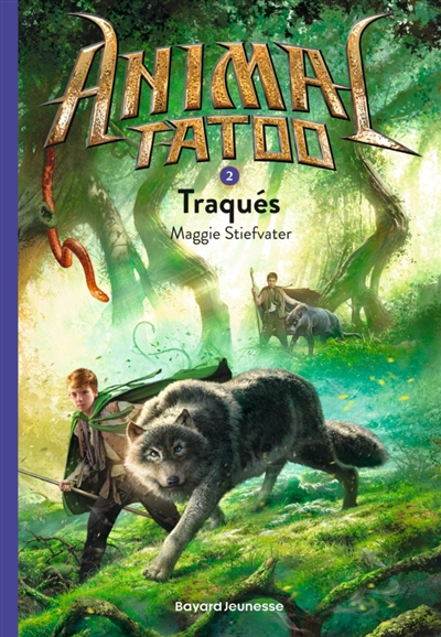 Animal tatoo, tome 2 : Traqués