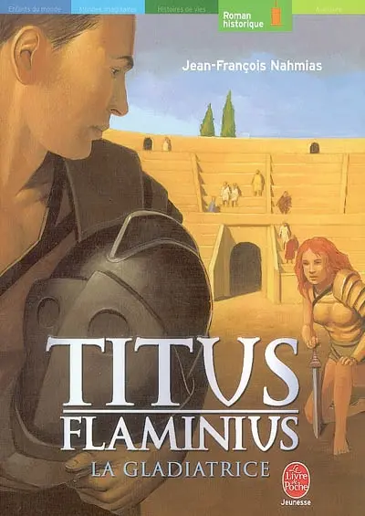 Titus Flaminius. Vol. 2. La gladiatrice