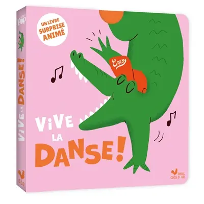 Vive la danse ! : un livre surprise animé