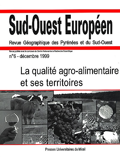 sud-ouest européen, n° 6. la qualité agro-alimentaire et ses territoires productifs