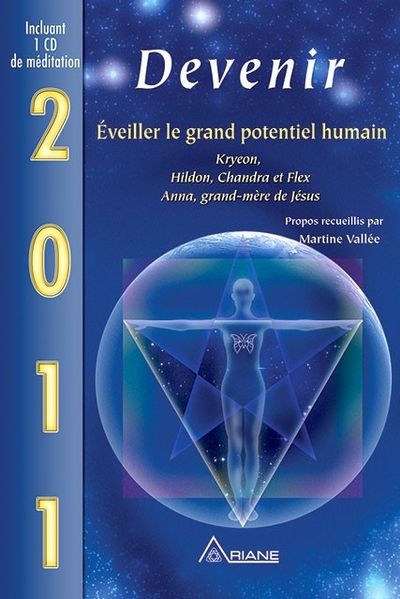 Devenir : 2011, éveiller le grand potentiel humain