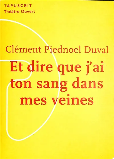 Et dire que j'ai ton sang dans mes veines