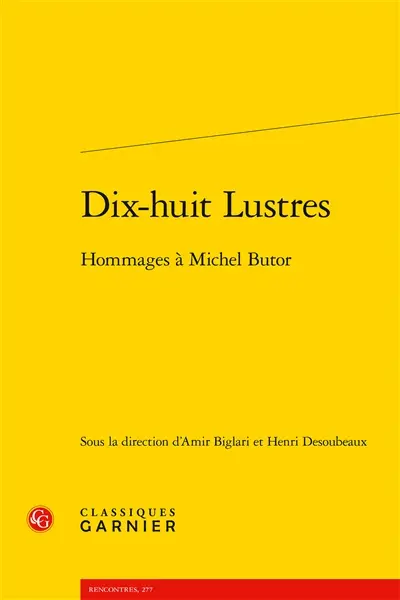 Dix-huit lustres : hommages à Michel Butor