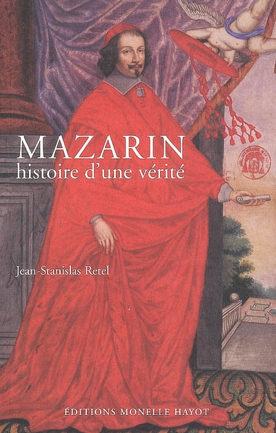 Mazarin : histoire d'une vérité : prosopopée