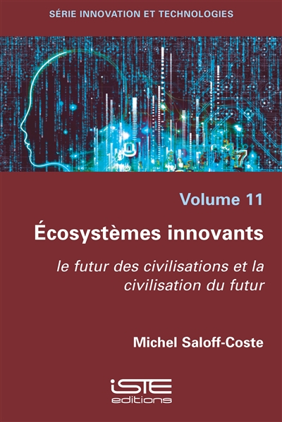 Ecosystèmes innovants : le futur des civilisations et la civilisation du futur