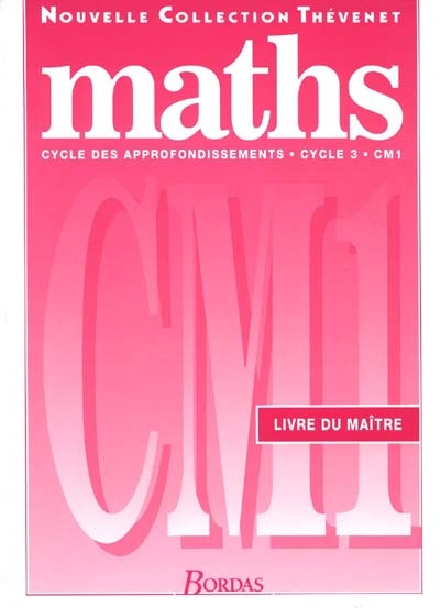 Maths CM1 : cycle des approfondissements, livre du maître