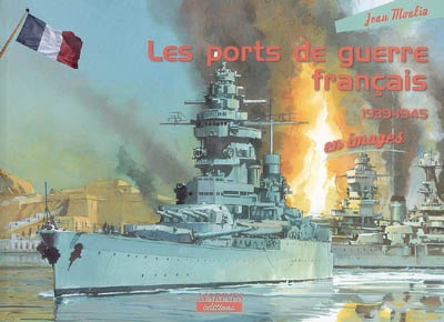 Les ports de guerre français : 1939-1945