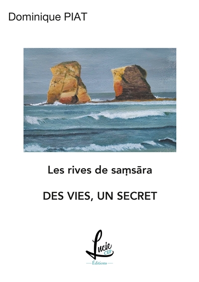 Des vies, un secret : Les rives de Samsarã