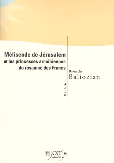 Mélisende de Jérusalem et les princesses arméniennes du royaume des Francs