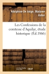 Les Confessions de la comtesse d'Aquilar, étude historique