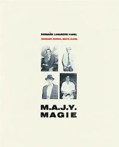 MAJY Magie : Duchamp, Warhol, Beuys, Klein