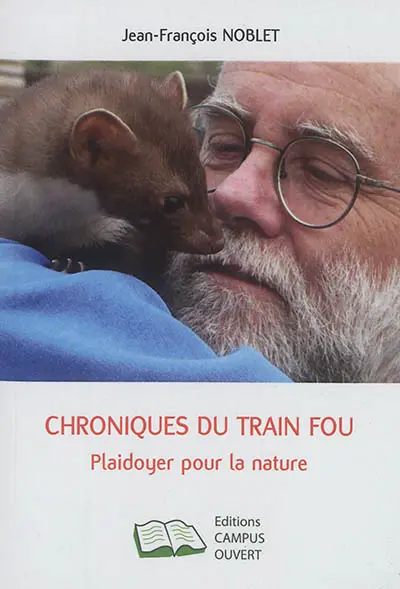 Chronique du train fou : plaidoyer pour la nature