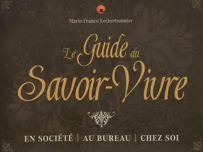 Le guide du savoir-vivre