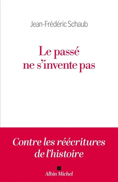 Le passé ne s'invente pas