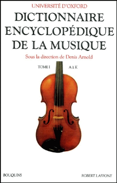 Dictionnaire encyclopédique de la musique. Vol. 1