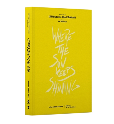 Where the sun keeps shining