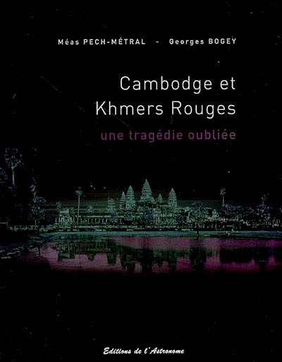 Cambodge et Khmers rouges : une tragédie oubliée, 1975-1979