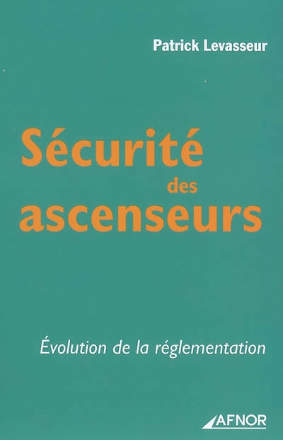 Sécurité des ascenseurs :...