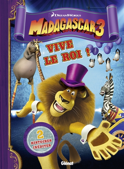 Madagascar 3 - Vive le roi !