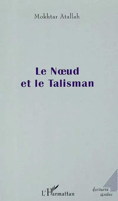 Le noeud et le talisman