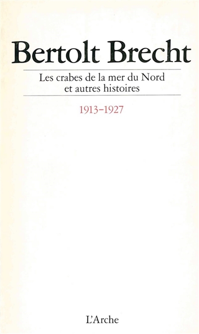 Les crabes de la mer du Nord : et autres histoires, 1913-1927