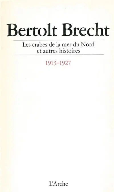 Les crabes de la mer du Nord : et autres histoires, 1913-1927