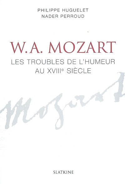 W. A. Mozart : les troubles de l'humeur au XVIIIe siècle