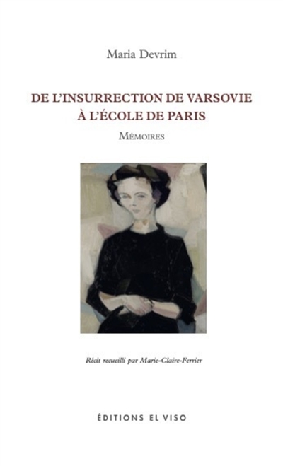 De l'insurrection de Varsovie à l'école de Paris : mémoires