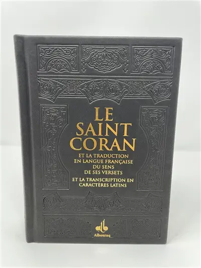 Le saint Coran : et la traduction en langue française du sens de ses versets, et la transcription en caractères latins, en phonétique : couverture daim noir