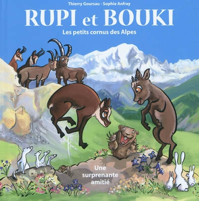 Rupi et Bouki : les petits cornus des Alpes : une surprenante amitié