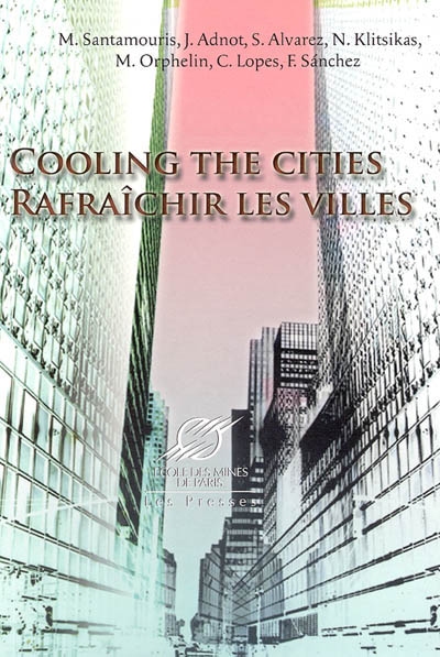 Cooling the cities : Energy efficient cooling systems and techniques for urban buildings. Rafraîchir les villes