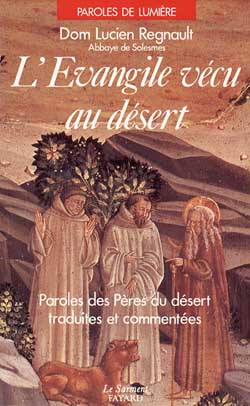 L'Evangile vécu au désert : paroles des Pères du désert