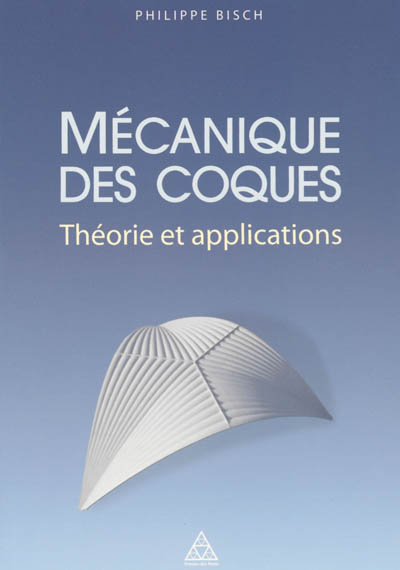 Mécanique des coques : théorie et applications