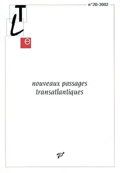 Théorie, littérature, enseignement, n° 20. Nouveaux passages transatlantiques