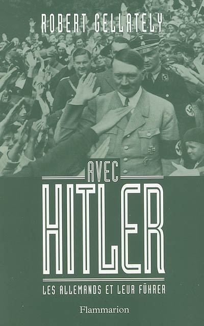 Avec Hitler : les Allemands et leur Führer
