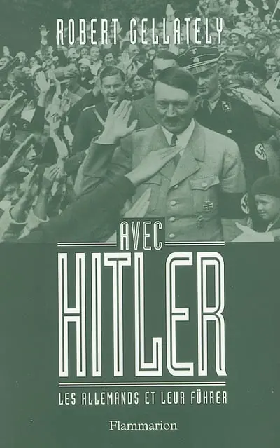 Avec Hitler : les Allemands et leur Führer