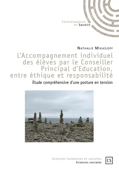 L'accompagnement individuel des élèves par le conseiller principal d'éducation, entre éthique et responsabilité : étude compréhensive d'une posture en tension