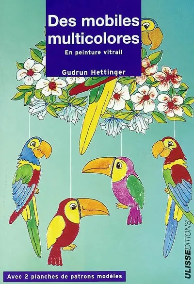 Des mobiles multicolores : en peinture, vitrail