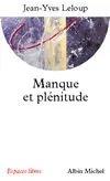 Manque et plénitude : éléments pour une mémoire essentielle