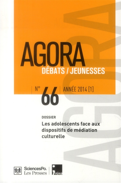 Agora débats jeunesse, n° 66. Les adolescents face aux dispositifs de médiation culturelle