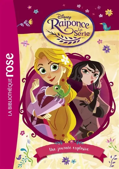 Raiponce : la série. Vol. 6. Une journée explosive