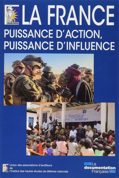 La France : puissance d'action, puissance d'influence