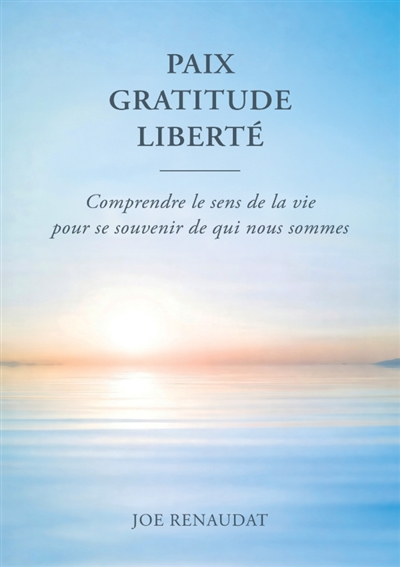 Paix : Gratitude : Liberté