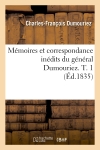 Mémoires et correspondance inédits du général Dumouriez. T. 1 (Ed.1835)