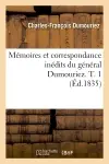 Mémoires et correspondance inédits du général Dumouriez. T. 1 (Ed.1835)