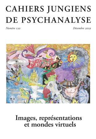 Cahiers jungiens de psychanalyse, n° 150. Images, représentations et mondes virtuels