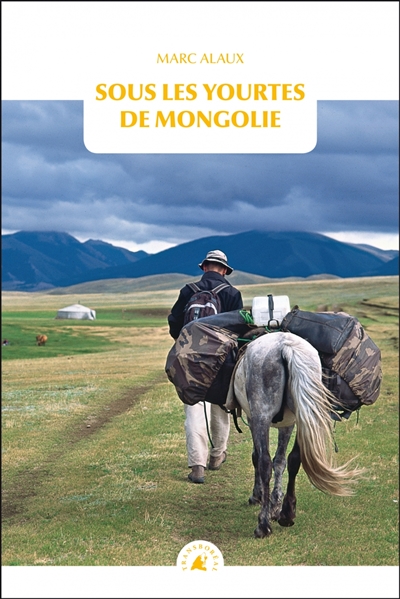 Sous les yourtes de Mongolie