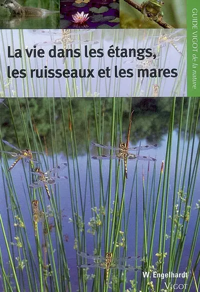 La vie dans les étangs, les ruisseaux et les mares : les plantes et les animaux de chez nous : introduction à la vie des eaux intérieures