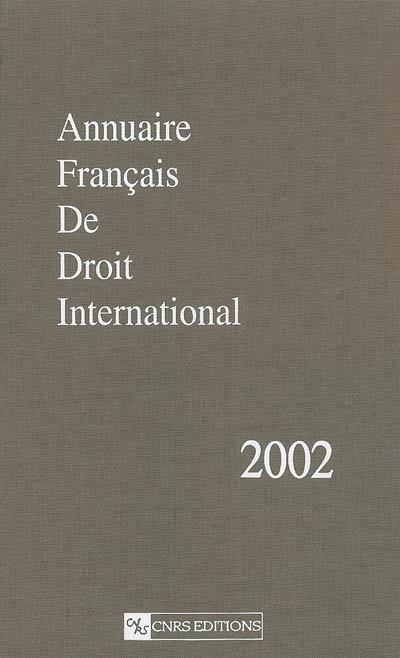 Annuaire français de droit international. Vol. 48. 2002